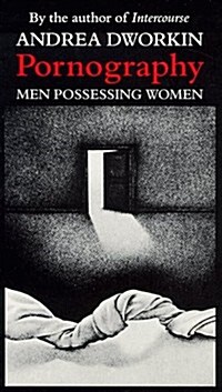 Pornography : Men Possessing Women (Paperback)