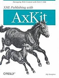 XML Publishing With AxKit (Paperback)