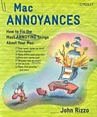 Mac Annoyances: How to Fix the Most Annoying Things about Your Mac (Paperback)