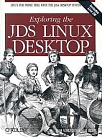 Exploring the JDS Linux Desktop [With CDROM] (Paperback)