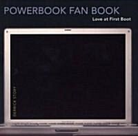 The PowerBook Fan Book: Love at First Boot (Paperback)