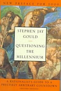 Questioning the Millennium: A Rationalists Guide to a Precisely Arbitrary Countdown (Revised Edition) (Hardcover, Revised)