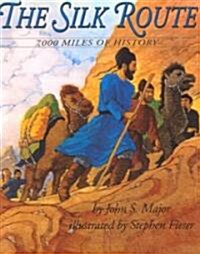 The Silk Route (School & Library Binding)