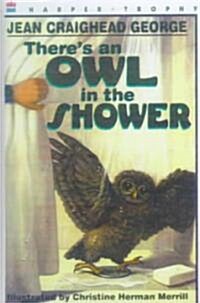 Theres an Owl in the Shower (Prebound, Bound for Schoo)