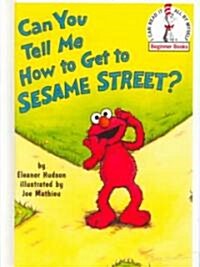 Can You Tell Me How to Get to Sesame Street? (School & Library Binding)