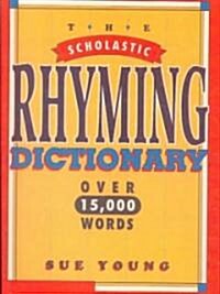 The Scholastic Rhyming Dictionary (School & Library Binding)
