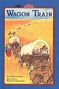 Wagon Train (School & Library Binding)