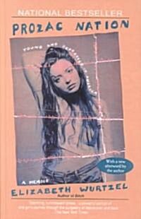 Prozac Nation (School & Library Binding)