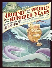 Around the World in a Hundred Years: From Henry the Navigator to Magellan (Prebound, Bound for Schoo)