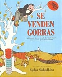 Se Venden Gorras: La Historia de Un Vendedor Ambulante, Unoi Monos y Sus Travesuras (Prebound, Turtleback Scho)