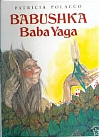 Babushka Baba Yaga (School & Library Binding)