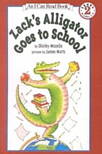 Zacks Alligator Goes to School (School & Library Binding)