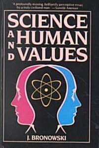 Science and Human Values (Revised, School & Library Binding)