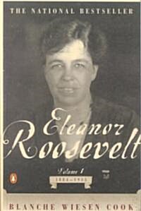 Eleanor Roosevelt, 1884-1933 (School & Library Binding)