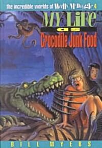 My Life As Crocodile Junk Food (School & Library Binding)