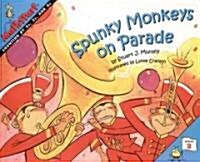 Spunky Monkeys on Parade: Counting by 2s, 3s, and 4s (Prebound, Bound for Schoo)