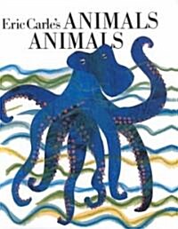 Eric Carles Animals Animals (Prebound, Bound for Schoo)