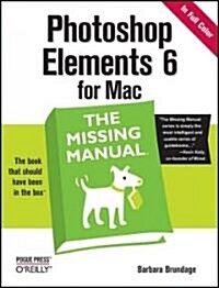 Photoshop Elements 6 for Mac: The Missing Manual: The Missing Manual (Paperback)