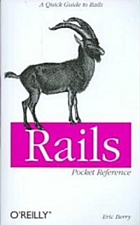 Rails Pocket Reference: A Quick Guide to Rails (Paperback)