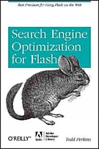 Search Engine Optimization for Flash: Best Practices for Using Flash on the Web (Paperback)