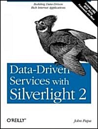 Data-Driven Services with Silverlight 2: Data Access and Web Services for Rich Internet Applications (Paperback)