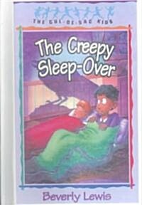 The Creepy Sleep-Over (School & Library Binding)