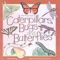 Caterpillars, Bugs and Butterflies (School & Library Binding)
