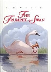 The Trumpet of the Swan (Prebound, Bound for Schoo)