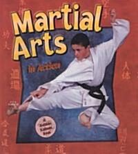 Martial Arts in Action (School & Library Binding)