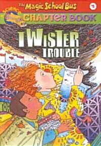 Twister Trouble (Prebound, Bound for Schoo)