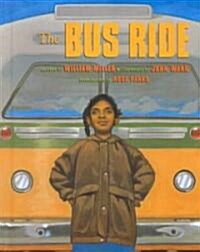 The Bus Ride (School & Library Binding)