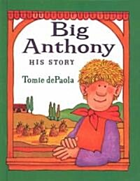 Big Anthony: His Story (Prebound, Bound for Schoo)