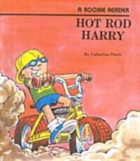 Hot Rod Harry (Prebound, Bound for Schoo)