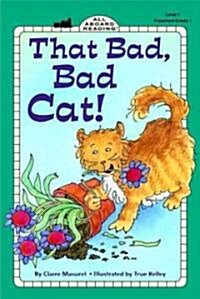That bad, bad cat! 
