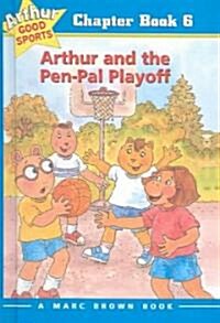 Arthur and the Pen-pal Playoff (School & Library Binding)