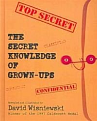 The Secret Knowledge of Grown-Ups (Prebound, Turtleback Scho)