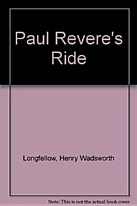 Paul Reveres Ride (School & Library Binding)