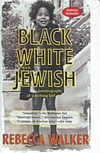 Black, White, and Jewish (School & Library Binding)