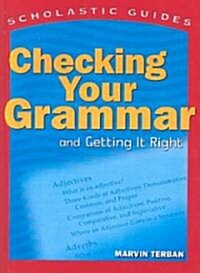 Checking Your Grammar (Prebound, Turtleback Scho)