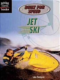 Jet Ski (School & Library Binding)