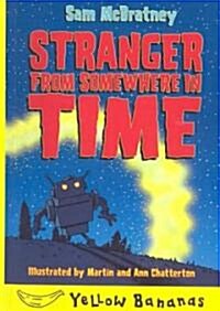 Stranger from Somewhere in Time (School & Library Binding)