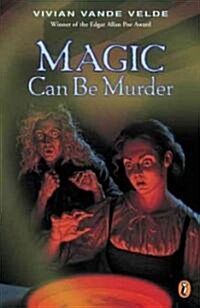 Magic Can Be Murder (School & Library Binding)