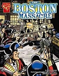 The Boston Massacre (School & Library Binding)