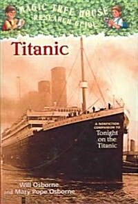 Titanic: A Nonfiction Companion to Magic Tree House #17: Tonight on the Titanic (Prebound, Bound for Schoo)