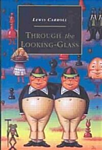 Through the Looking-glass (School & Library Binding)