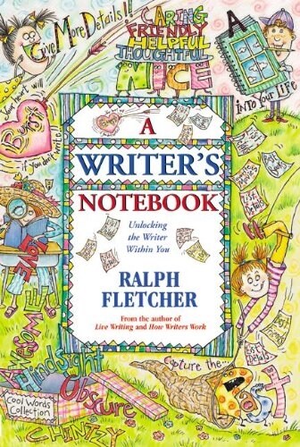 A Writers Notebook: Unlocking the Writer Within You (Prebound, Turtleback Scho)