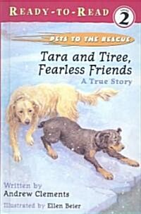 Tara and Tiree, Fearless Friends (School & Library Binding)