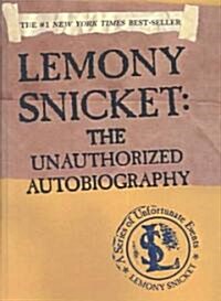 Lemony Snicket: The Unauthorized Autobiography (Prebound, Bound for Schoo)