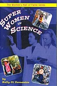 Super Women in Science (School & Library Binding)