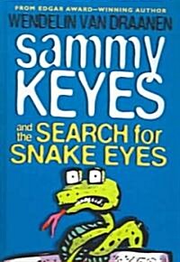 Sammy Keyes And The Search For Snake Eyes (School & Library Binding)